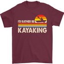 Id Rather be Kayaking Funny Kayak Canoe Mens T-Shirt 100% Cotton Maroon