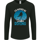 Id Rather be Scuba Diving Funny Diver Mens Long Sleeve T-Shirt Black