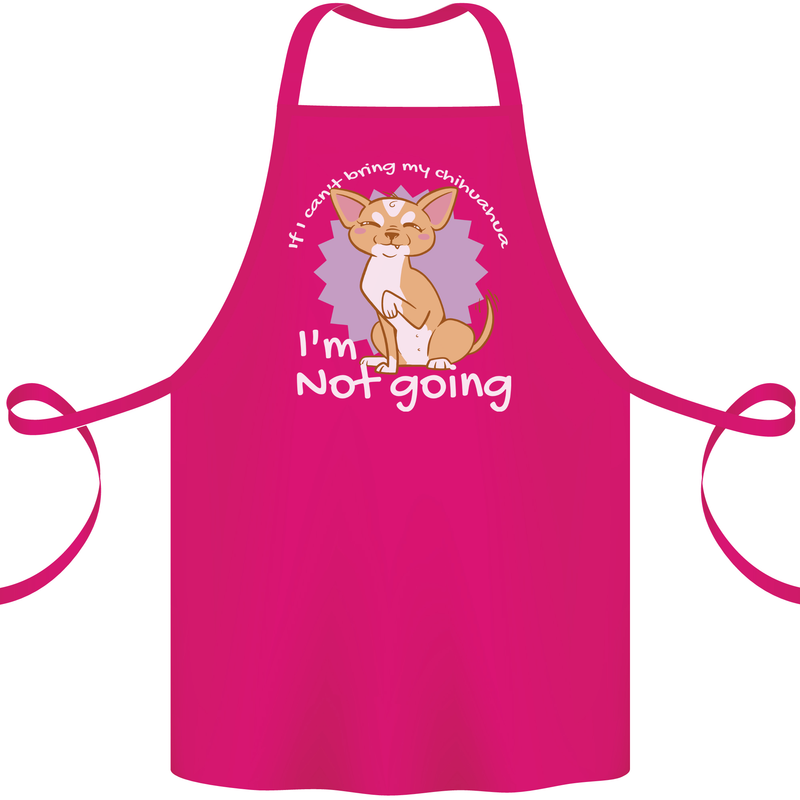 If I Can't Bring My Chihuahua Funny Dog Cotton Apron 100% Organic Pink