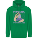 If It's Easy Its Not Pilates Funny Yoga Mens 80% Cotton Hoodie Irish Green