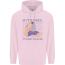 If It's Easy Its Not Pilates Funny Yoga Mens 80% Cotton Hoodie Light Pink
