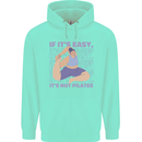 If It's Easy Its Not Pilates Funny Yoga Mens 80% Cotton Hoodie Peppermint