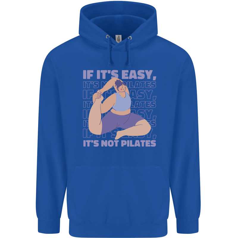 If It's Easy Its Not Pilates Funny Yoga Mens 80% Cotton Hoodie Royal Blue