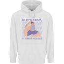 If It's Easy Its Not Pilates Funny Yoga Mens 80% Cotton Hoodie White
