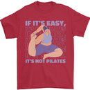 If It's Easy Its Not Pilates Funny Yoga Mens T-Shirt 100% Cotton Red