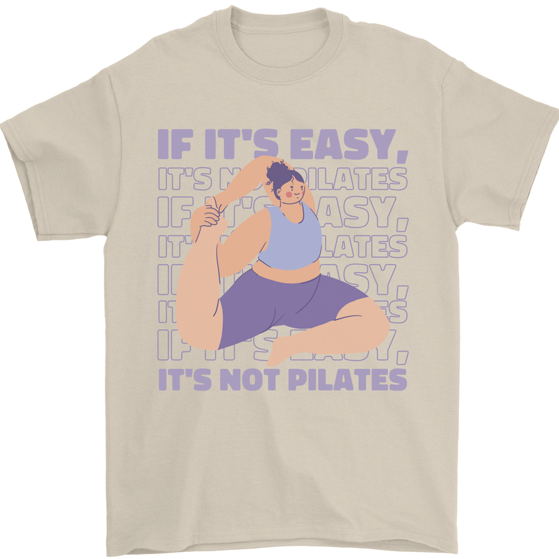 If It's Easy Its Not Pilates Funny Yoga Mens T-Shirt 100% Cotton Sand