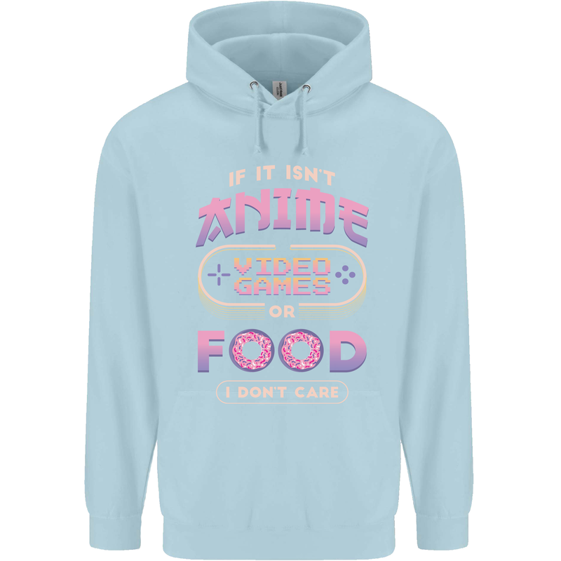 If it Isn't Anime Video Games or Food Funny Childrens Kids Hoodie Light Blue