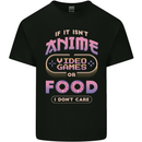 If it Isn't Anime Video Games or Food Funny Kids T-Shirt Childrens Black