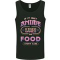 If it Isn't Anime Video Games or Food Funny Mens Vest Tank Top Black