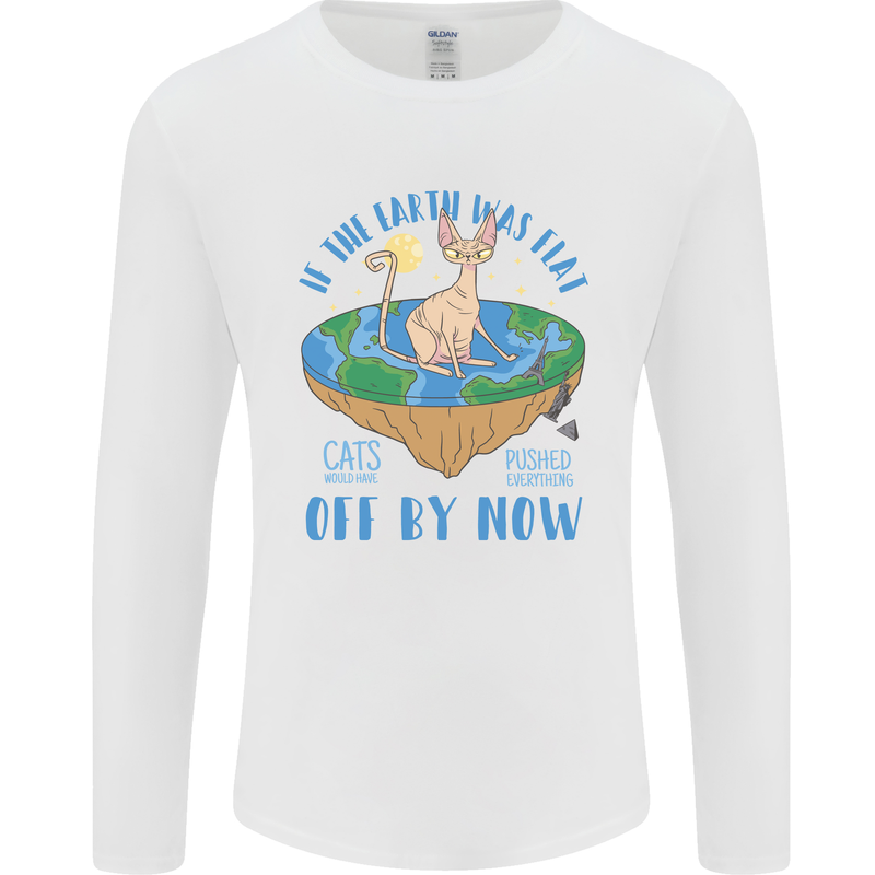 If the Earth Was Flat Funny Cats Society Mens Long Sleeve T-Shirt White