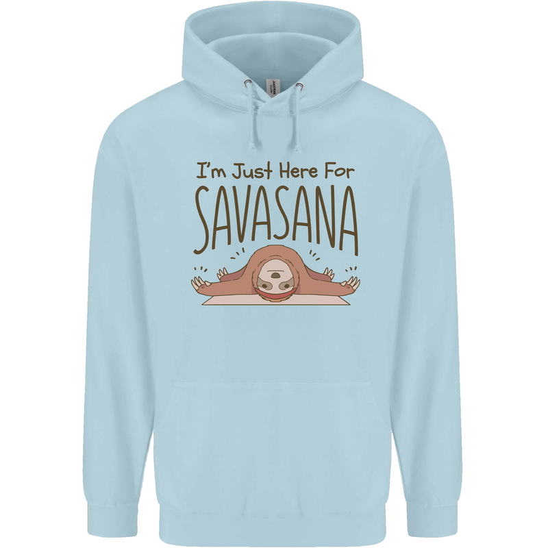 Im Just Here for the Savasana Funny Yoga Childrens Kids Hoodie Light Blue