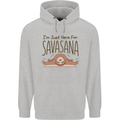 Im Just Here for the Savasana Funny Yoga Childrens Kids Hoodie Sports Grey
