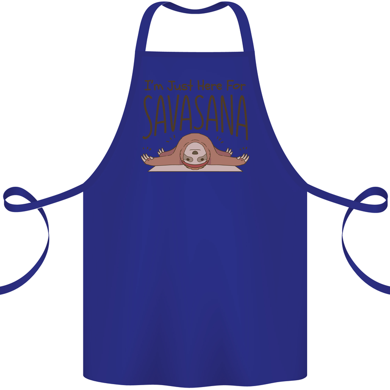 Im Just Here for the Savasana Funny Yoga Cotton Apron 100% Organic Royal Blue