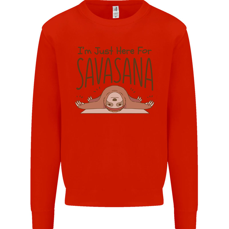Im Just Here for the Savasana Funny Yoga Kids Sweatshirt Jumper Bright Red