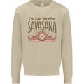 Im Just Here for the Savasana Funny Yoga Mens Sweatshirt Jumper Sand