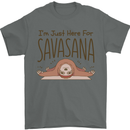Im Just Here for the Savasana Funny Yoga Mens T-Shirt 100% Cotton Charcoal