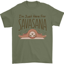 Im Just Here for the Savasana Funny Yoga Mens T-Shirt 100% Cotton Military Green