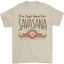 Im Just Here for the Savasana Funny Yoga Mens T-Shirt 100% Cotton Sand