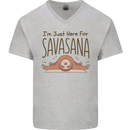 Im Just Here for the Savasana Funny Yoga Mens V-Neck Cotton T-Shirt Sports Grey