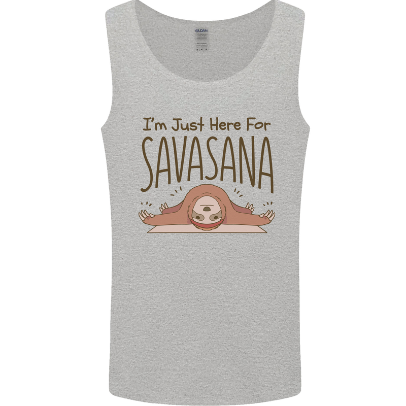 Im Just Here for the Savasana Funny Yoga Mens Vest Tank Top Sports Grey