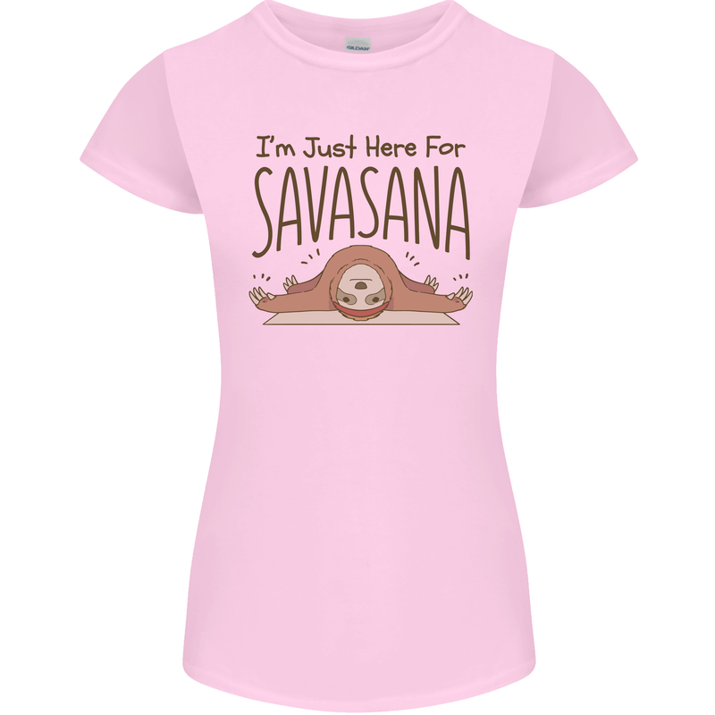 Im Just Here for the Savasana Funny Yoga Womens Petite Cut T-Shirt Light Pink