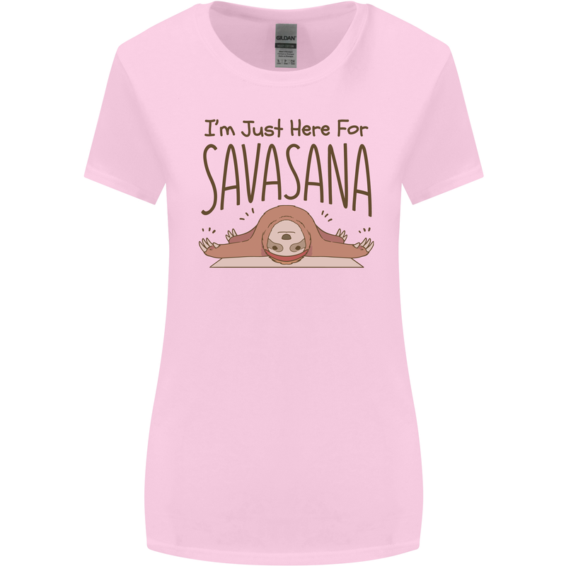 Im Just Here for the Savasana Funny Yoga Womens Wider Cut T-Shirt Light Pink