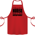 Im a Nurse Whats Your Superpower Nursing Cotton Apron 100% Organic Red