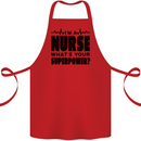 Im a Nurse Whats Your Superpower Nursing Cotton Apron 100% Organic Red