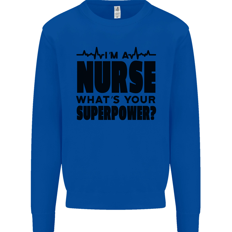 Im a Nurse Whats Your Superpower Nursing Kids Sweatshirt Jumper Royal Blue