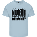 Im a Nurse Whats Your Superpower Nursing Kids T-Shirt Childrens Light Blue