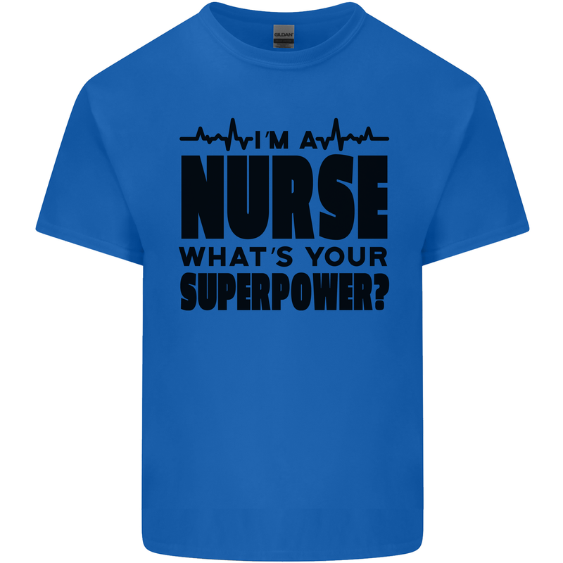 Im a Nurse Whats Your Superpower Nursing Kids T-Shirt Childrens Royal Blue