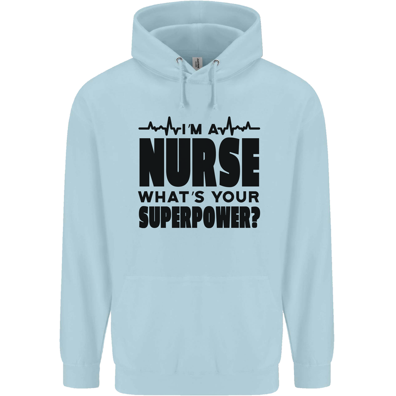 Im a Nurse Whats Your Superpower Nursing Mens 80% Cotton Hoodie Light Blue