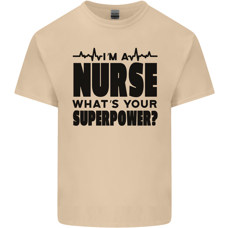 Im a Nurse Whats Your Superpower Nursing Mens Cotton T-Shirt Tee Top Sand