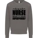 Im a Nurse Whats Your Superpower Nursing Mens Sweatshirt Jumper Charcoal