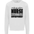 Im a Nurse Whats Your Superpower Nursing Mens Sweatshirt Jumper White