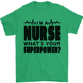 Im a Nurse Whats Your Superpower Nursing Mens T-Shirt 100% Cotton Irish Green