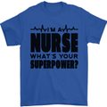 Im a Nurse Whats Your Superpower Nursing Mens T-Shirt 100% Cotton Royal Blue