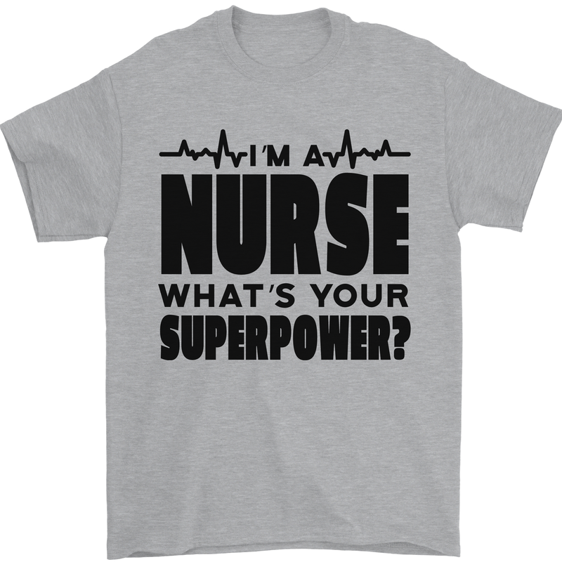 Im a Nurse Whats Your Superpower Nursing Mens T-Shirt 100% Cotton Sports Grey