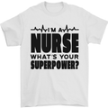 Im a Nurse Whats Your Superpower Nursing Mens T-Shirt 100% Cotton White