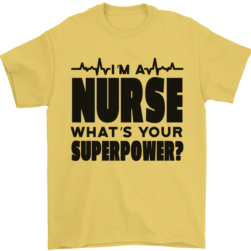 Im a Nurse Whats Your Superpower Nursing Mens T-Shirt 100% Cotton Yellow