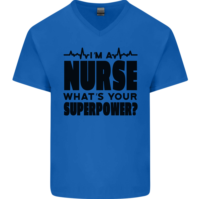 Im a Nurse Whats Your Superpower Nursing Mens V-Neck Cotton T-Shirt Royal Blue