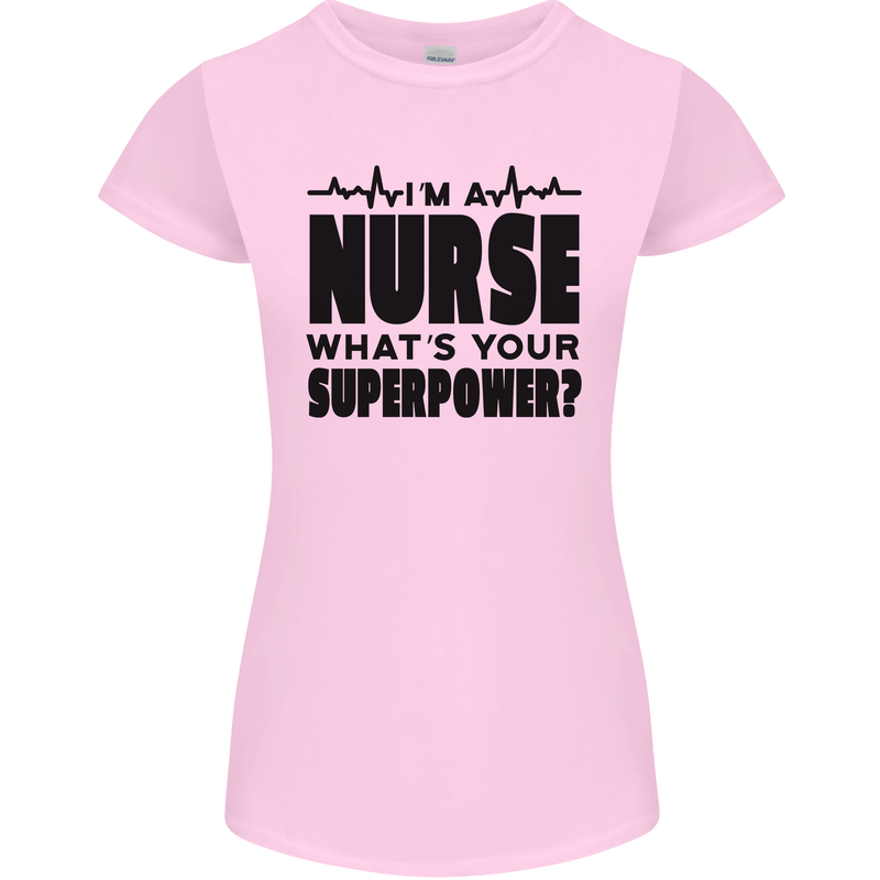 Im a Nurse Whats Your Superpower Nursing Womens Petite Cut T-Shirt Light Pink