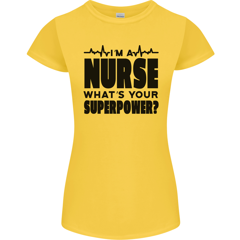 Im a Nurse Whats Your Superpower Nursing Womens Petite Cut T-Shirt Yellow