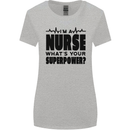 Im a Nurse Whats Your Superpower Nursing Womens Wider Cut T-Shirt Sports Grey