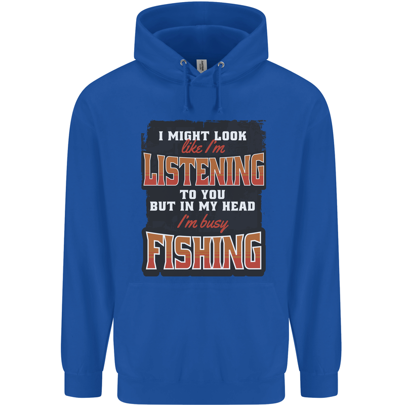 In My Head I'm Busy Fishing Fisherman Funny Mens 80% Cotton Hoodie Royal Blue