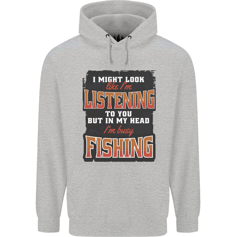 In My Head I'm Busy Fishing Fisherman Funny Mens 80% Cotton Hoodie Sports Grey