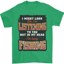 In My Head I'm Busy Fishing Fisherman Funny Mens T-Shirt 100% Cotton Irish Green