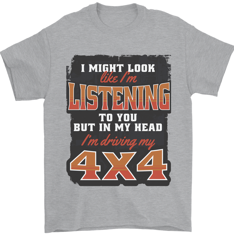 In My Head I'm Driving My 4X4 Off Roading Mens T-Shirt 100% Cotton Sports Grey