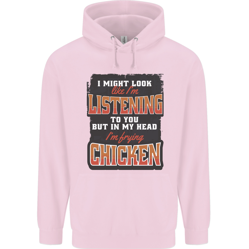 In My Head I'm Frying Chicken Funny Food Mens 80% Cotton Hoodie Light Pink