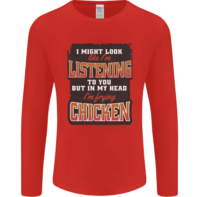 In My Head I'm Frying Chicken Funny Food Mens Long Sleeve T-Shirt Red